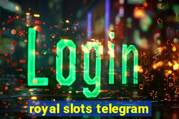 royal slots telegram